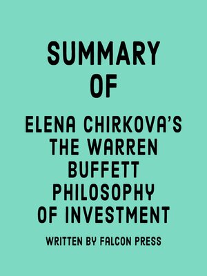 cover image of Summary of Elena Chirkova's the Warren Buffett Philosophy of Investment